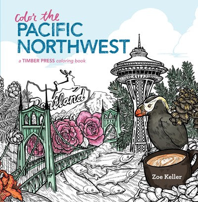 Color the Pacific Northwest:  A Timber Press Coloring Book