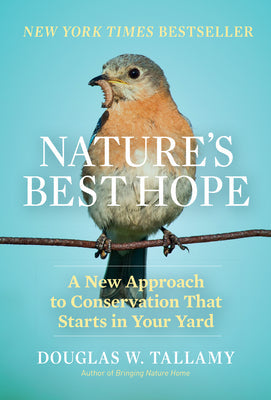 Nature's Best Hope: A New Approach to Conservation that Starts in Your Yard Hardcover