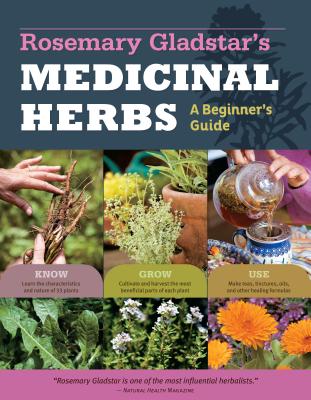 ROSEMARY GLADSTAR'S MEDICINAL HERBS: A BEGINNER'S GUIDE: 33