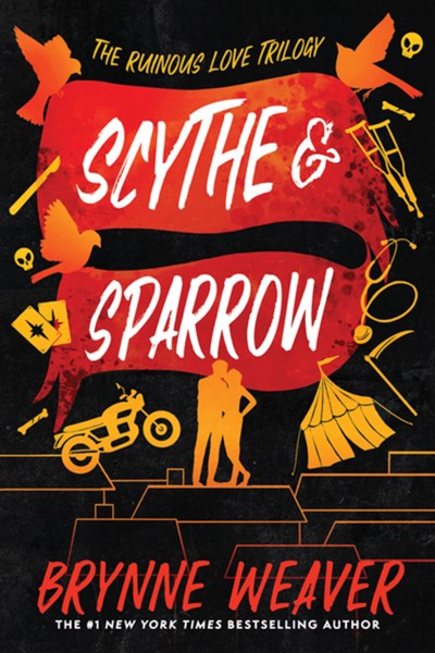 Scythe  & Sparrow:  The Ruinous Love Story