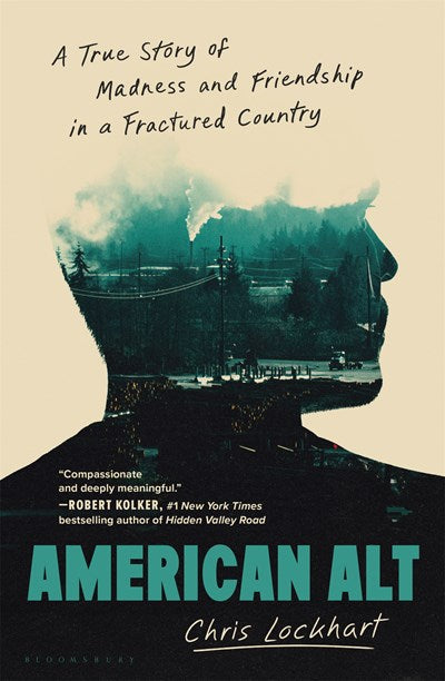 American Alt: A True Story of Madness and Friendship in a Fractured Country