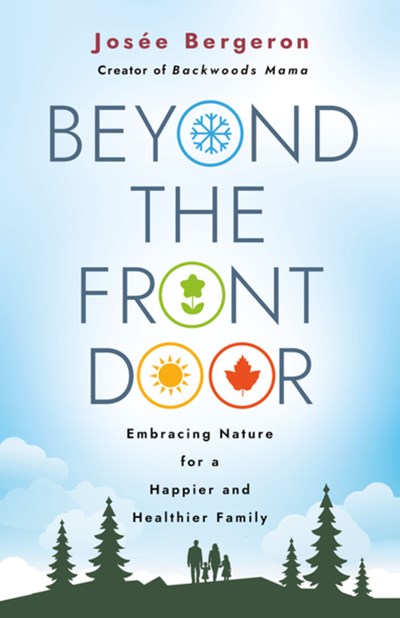 Beyond the Front Door:  Embracing Nature for a Happier and Healthier Family