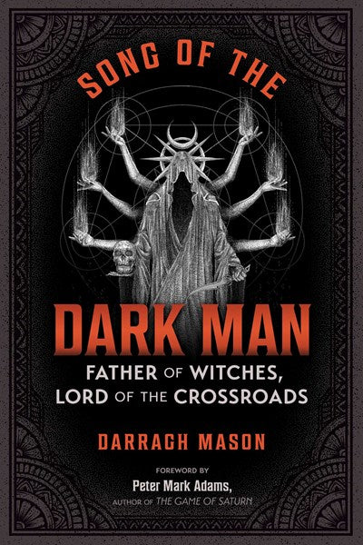 Song of the Dark Man:  Father of Witches, Lord of the Crossroads