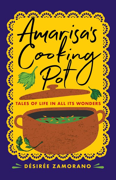 Amarisa's Cooking Pot:  Tales of Life in All Its Wonders   (First Edition)