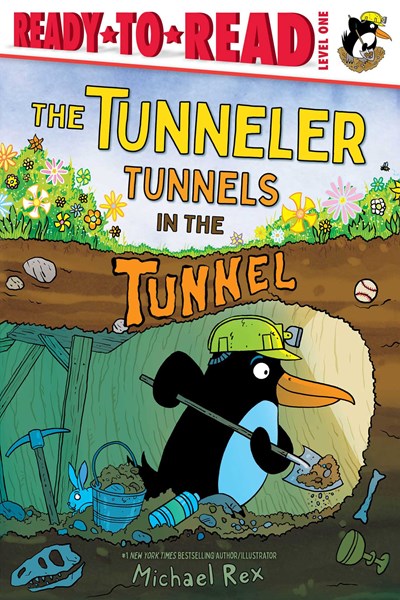 The Tunneler Tunnels in the Tunnel : Ready-to-Read Level 1
