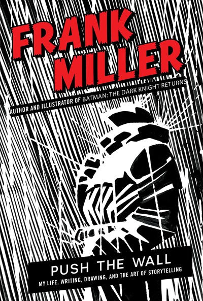 Push the Wall: My Life, Writing, Drawing, and the Art of Storytelling