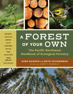 A Forest of Your Own: The Pacific Northwest Handbook of Ecological Forestry (Paperback)