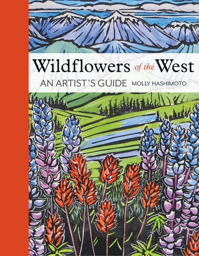 Wildflowers of the West : An Artist's Guide