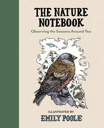 The Nature Notebook: Observing the Seasons Around You