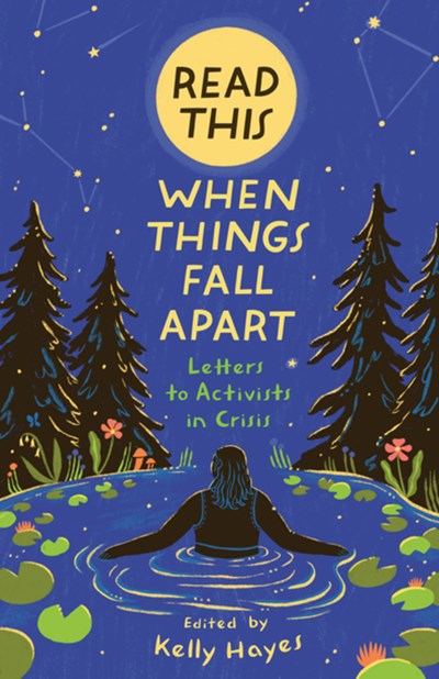 Read This When Things Fall Apart:  Letters to Activists in Crisis