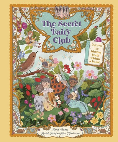 The Secret Fairy Club : Discover a Hidden Book Within a Book!