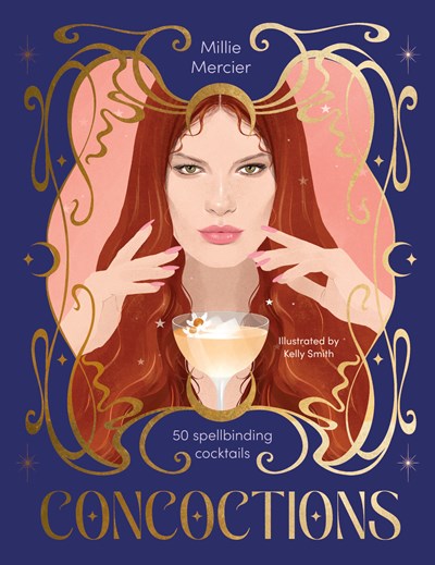 Concotions:  50 Spellbinding Cocktails