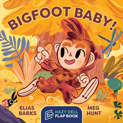 Bigfoot Baby!:  A Hazy Dell Flap Book