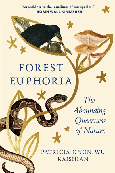 Forest Euphoria : The Abounding Queerness of Nature