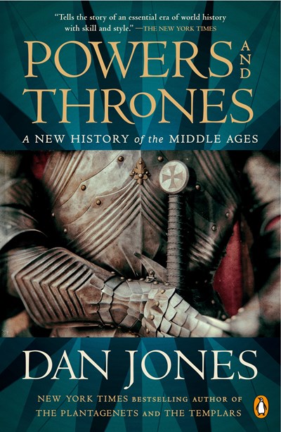 Powers and Thrones:  A New History of the Middle Ages