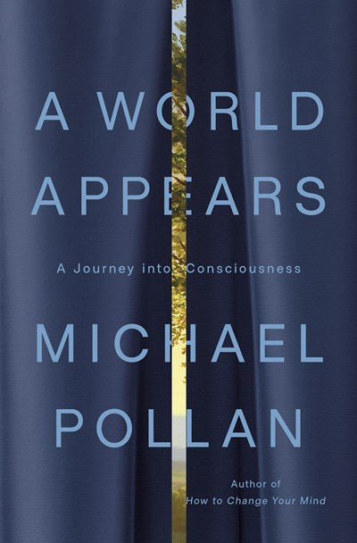 A World Appears:  A Journey into Consciousness