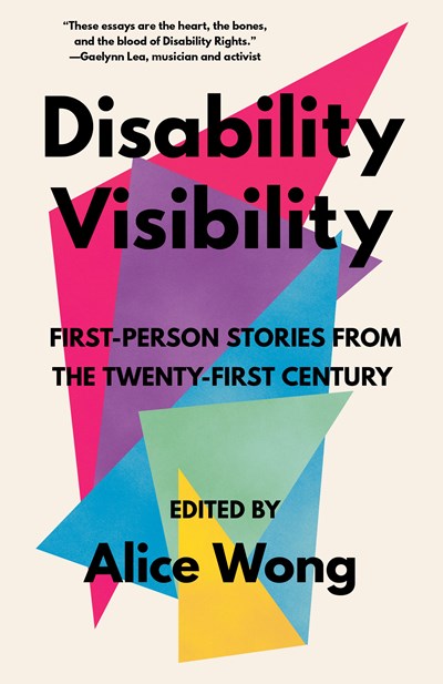 Disability Visibility: First-Person Stories from the Twenty-First Centurt