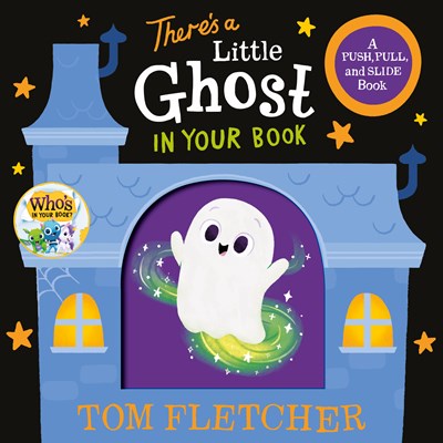 There's a Ghost in Your Book:  A Push, Pull and slide Book