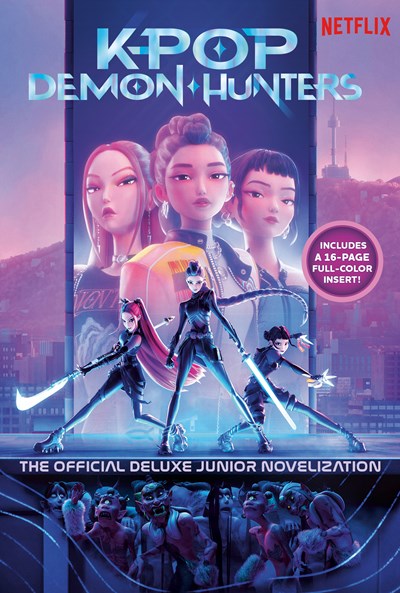 KPop Demon Hunters: The Official Deluxe Junior Novelization:  The Official Retelling