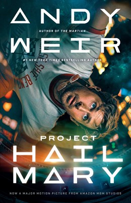Project Hail Mary (Movie Tie-In):  A Novel