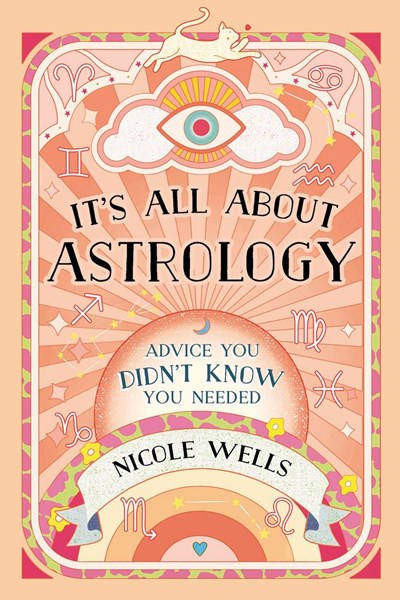 It's All About Astrology: Advice You Didn't Know You Needed