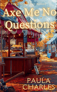 Axe Me No Questions (A Hometown Hardware Mystery #2)
