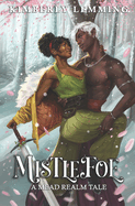 Mistlefoe: A Mead Realm Tale: Mead Mishaps 1.5 (Mead Mishaps)