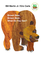 Brown Bear, Brown Bear What did you See?  50th Anniversay Edition