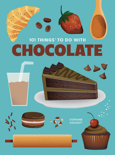 101 Things to Do with Chocolate, New Edition - Ingram