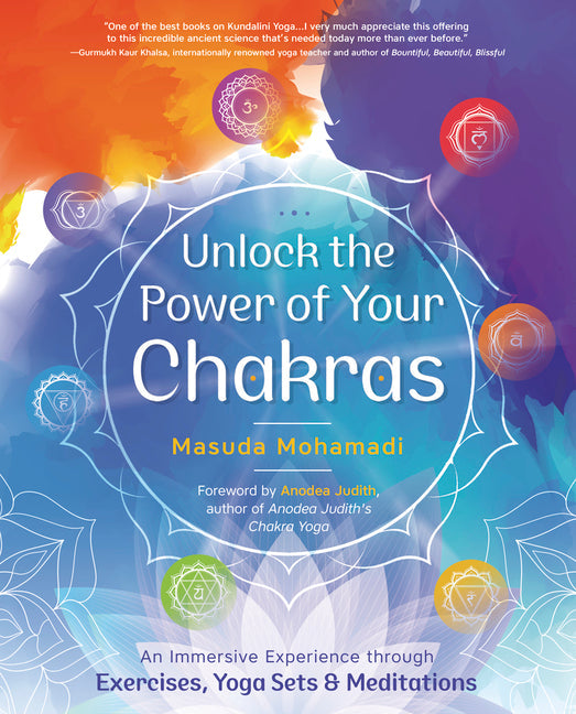 Unlock the Power of Your Chakras: An Immersive Experience Through Exercises, Yoga Sets & Meditations - Ingram