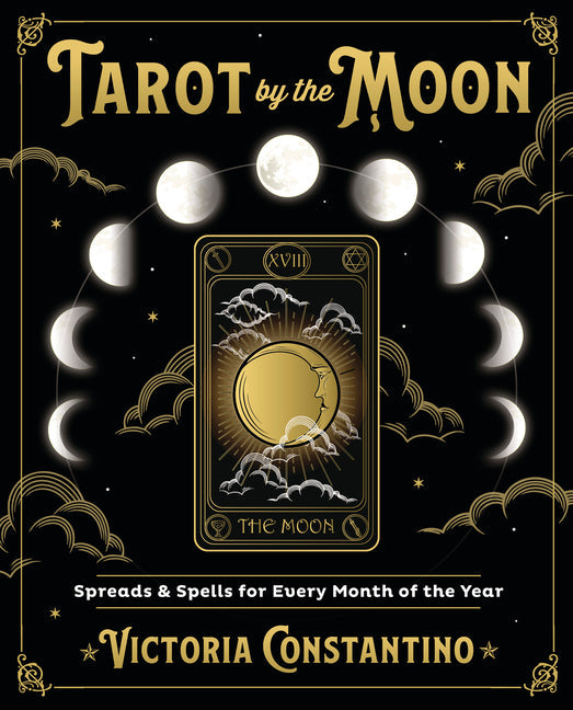 Tarot by the Moon: Spreads & Spells for Every Month of the Year - Ingram