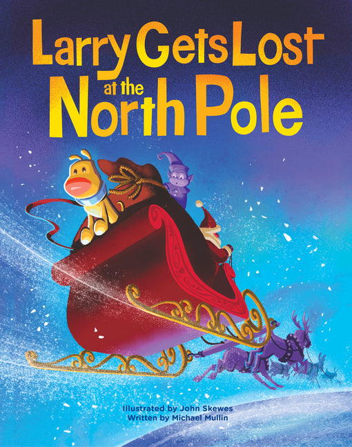 Larry Gets Lost at the North Pole: A Magical Christmas Adventure - Ingram