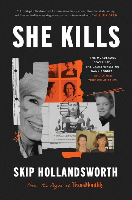 She Kills: The Murderous Socialite, the Cross-Dressing Bank Robber, and Other True Crime Tales - Ingram