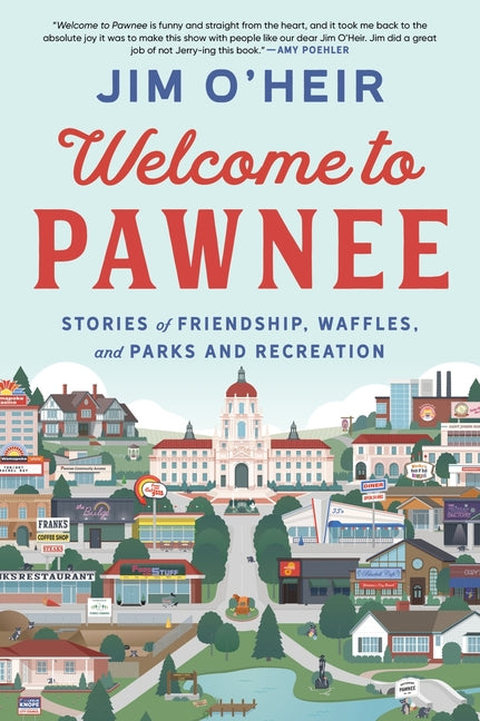 Welcome to Pawnee: Stories of Friendship, Waffles, and Parks and Recreation - Ingram