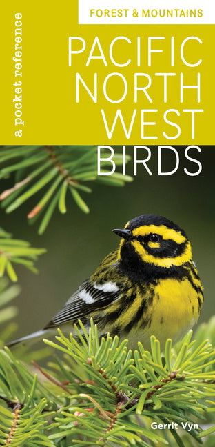 Pacific Northwest Birds: Forest & Mountains: A Pocket Reference - Ingram