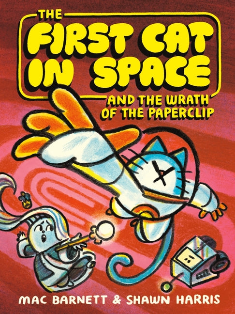 First Cat in Space and the Wrath of the Paperclip: A Graphic Novel - Ingram