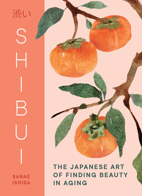 Shibui: The Japanese Art of Finding Beauty in Aging - Ingram