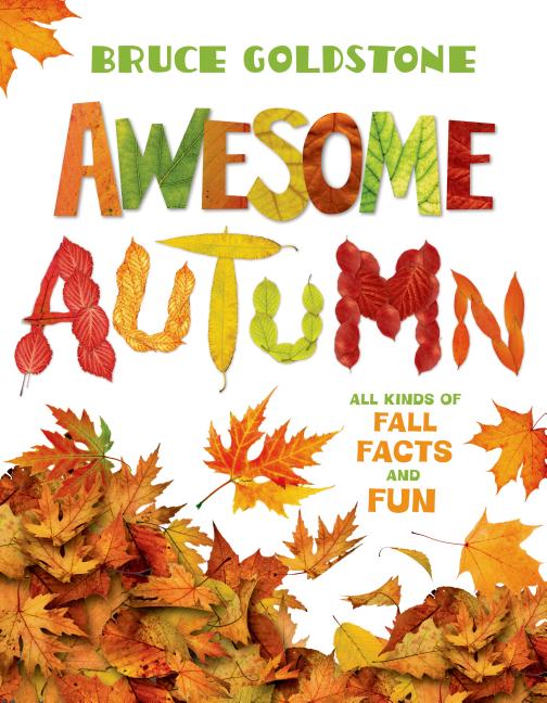 Awesome Autumn: All Kinds of Fall Facts and Fun - Ingram
