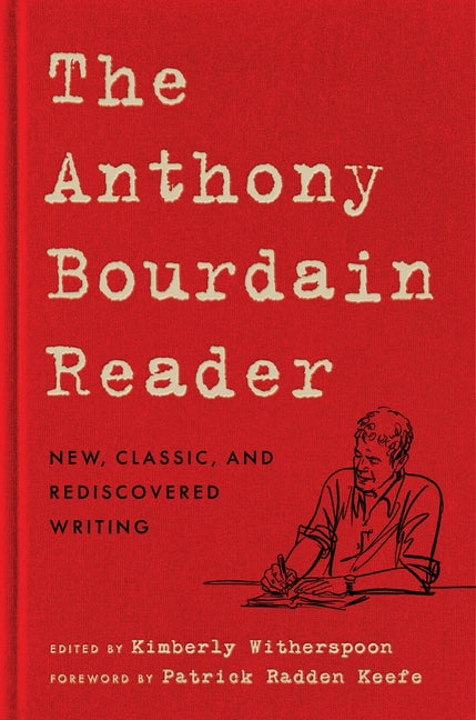 Anthony Bourdain Reader: New, Classic, and Rediscovered Writing - Ingram