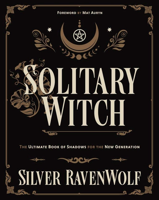Solitary Witch: The Ultimate Book of Shadows for the New Generation - Ingram
