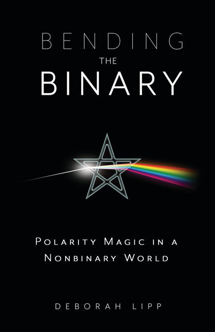 Bending the Binary: Polarity Magic in a Nonbinary World - Ingram