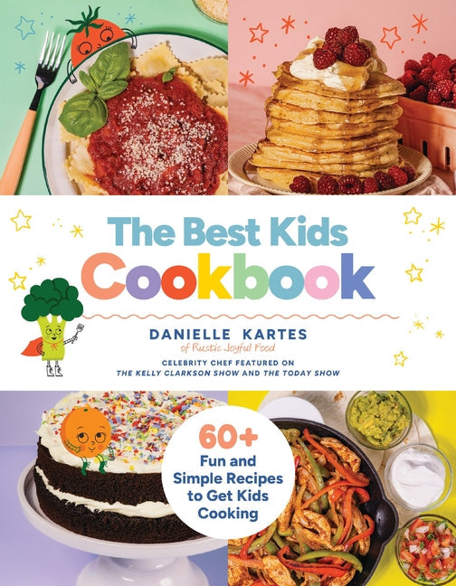 Best Kids Cookbook: 60 Fun and Simple Recipes to Get Kids Cooking - Ingram