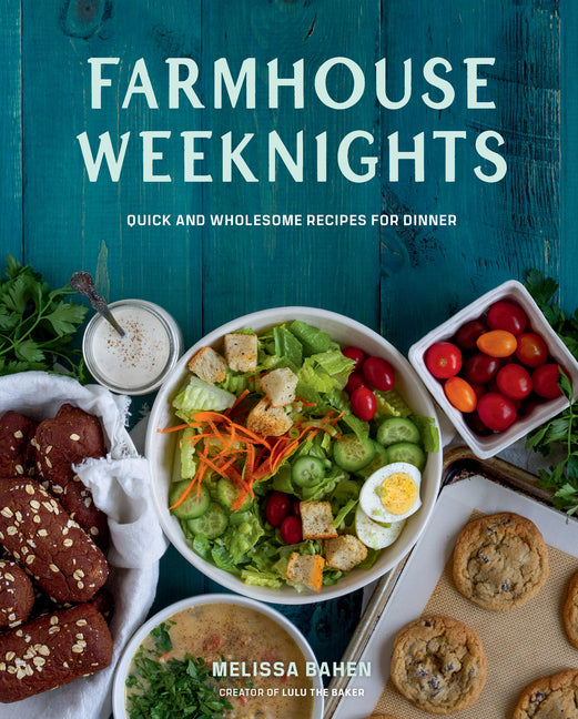 Farmhouse Weeknights: Quick and Wholesome Recipes for Dinner - Ingram