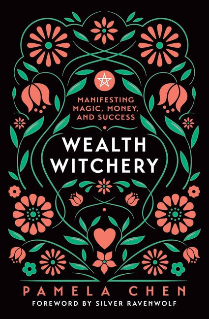 Wealth Witchery: Manifesting Magic, Money, and Success - Ingram