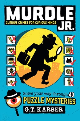 Murdle Jr. Curious Crimes for Curious Minds